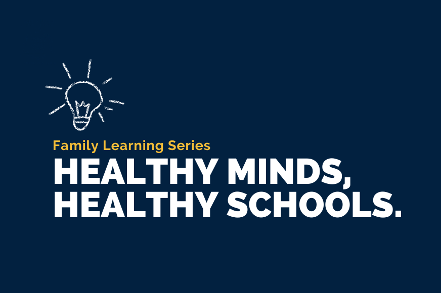Family Learning Series: Healthy minds, healthy schools