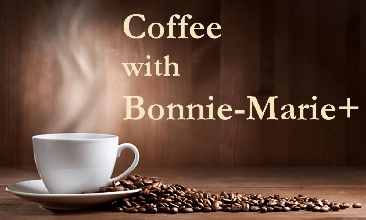 Coffee with Bonnie-Marie