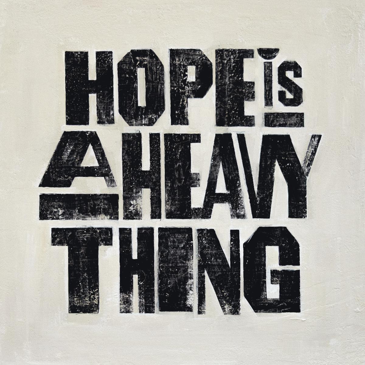 HOPE IS A HEAVY THING album artwork