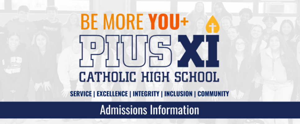 Pius 8th Register for Pius XI Catholic School Open House on October 8th!
