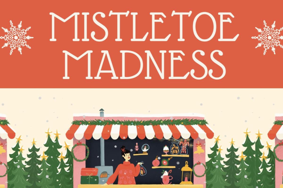 Flat illustration of a craft booth with evergreen trees surrounding it and text overlay of mistletoe madness with snowflakes