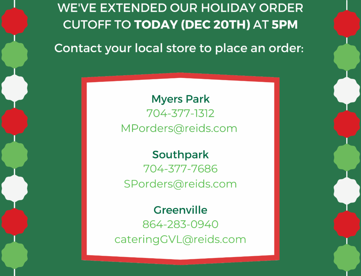 TODAY IS THE LAST DAY to Place your Holiday Order with Reid
