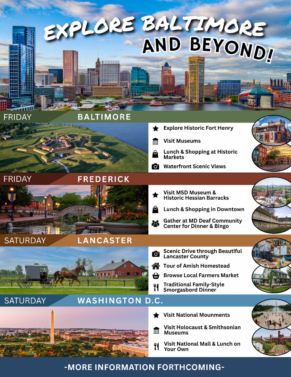 Promotional flyer titled “Explore Baltimore and Beyond!” featuring sightseeing tours in Baltimore, Frederick, Lancaster, and Washington, D.C., with photos of local landmarks and highlights including Fort McHenry, museums, the Maryland School for the Deaf Museum, Amish country, national monuments, shopping, dining, and scenic views. More information forthcoming.