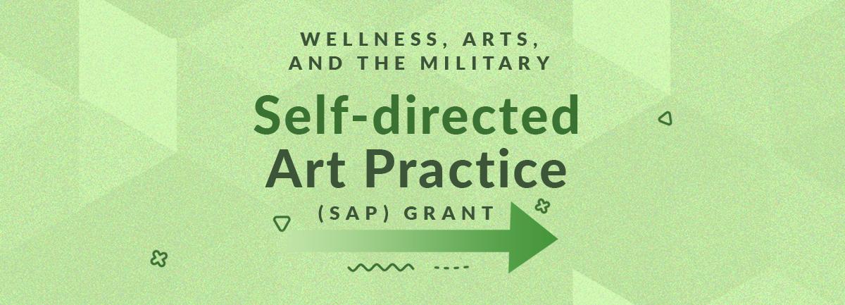 Wellness, Arts, and the Military (WAM) Self-direct Art Practice (SAP) grant