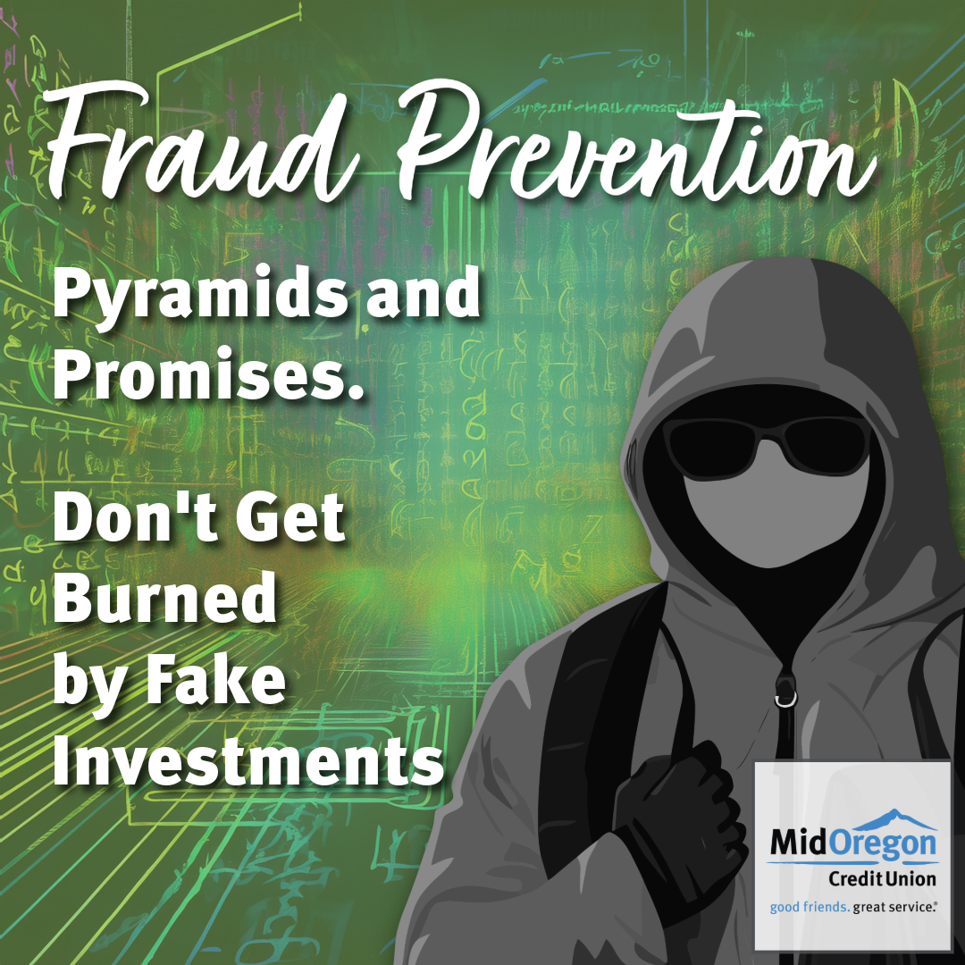 Mid Oregon Credit Union Fraud Prevention Pyramids and Promises