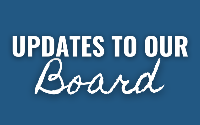 Updates to our Board