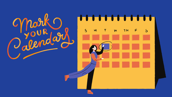 Illustration of a woman looking at a calendar with text hovering that reads "Mark Your Calendars"