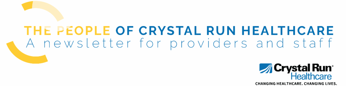 Introducing The People of Crystal Run Healthcare Newsletter