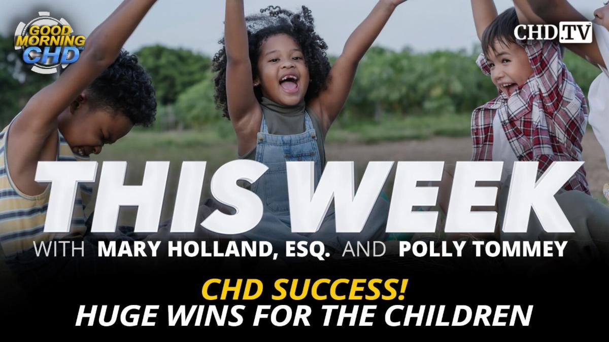 CHD Success! Huge Wins for the Children