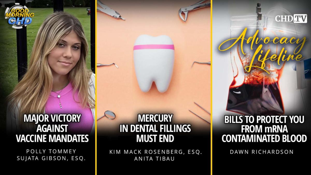 Major Victory Against Vaccine Mandates + Mercury in Dental Fillings Must End + Bills To Protect You From mRNA Contaminated Blood