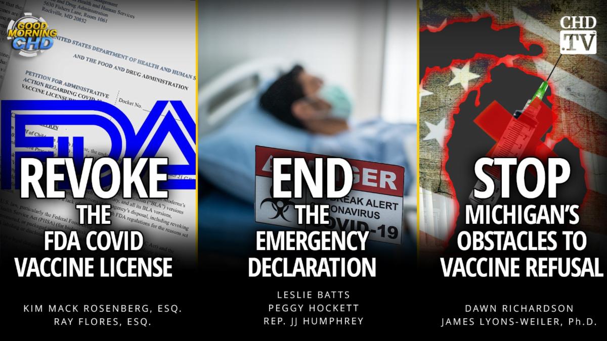 Revoke the FDA COVID Vaccine License + End the Emergency Declaration + Stop Michigan’s Obstacles to Vaccine Refusal