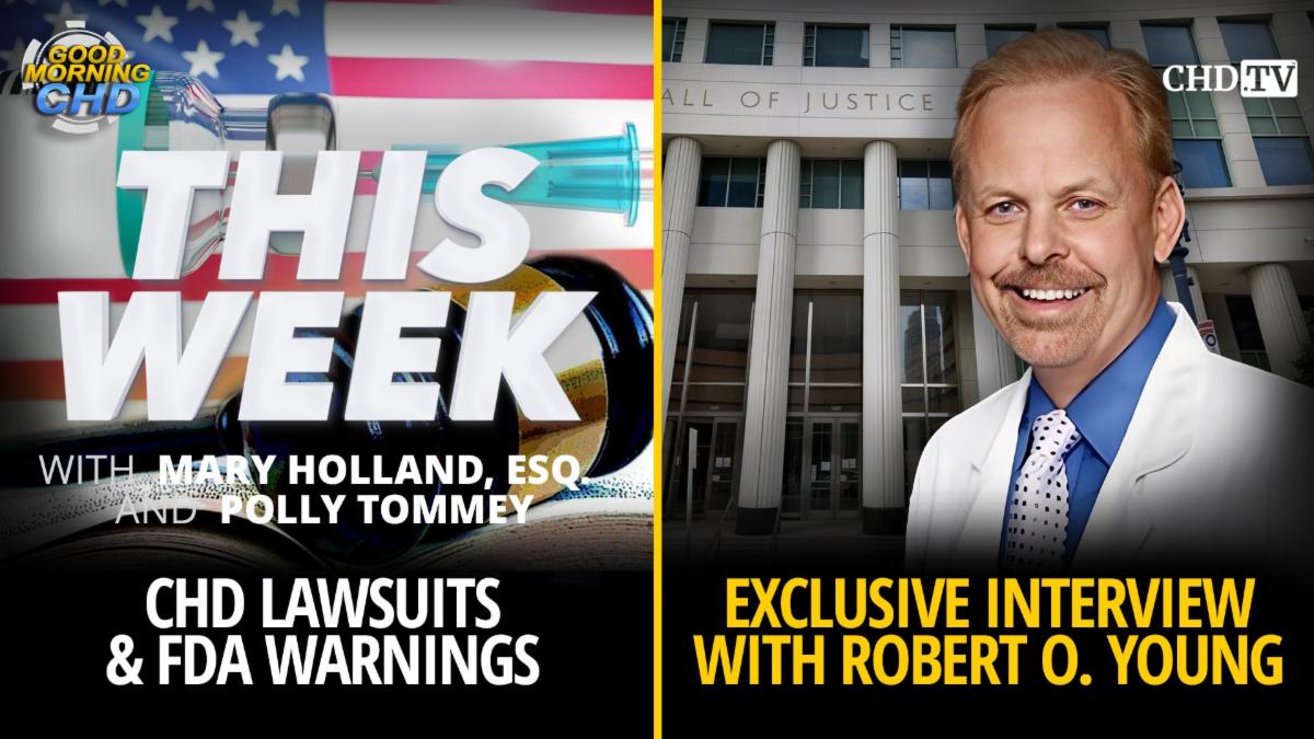 CHD Lawsuits & FDA Warnings + Exclusive Interview With Robert O. Young