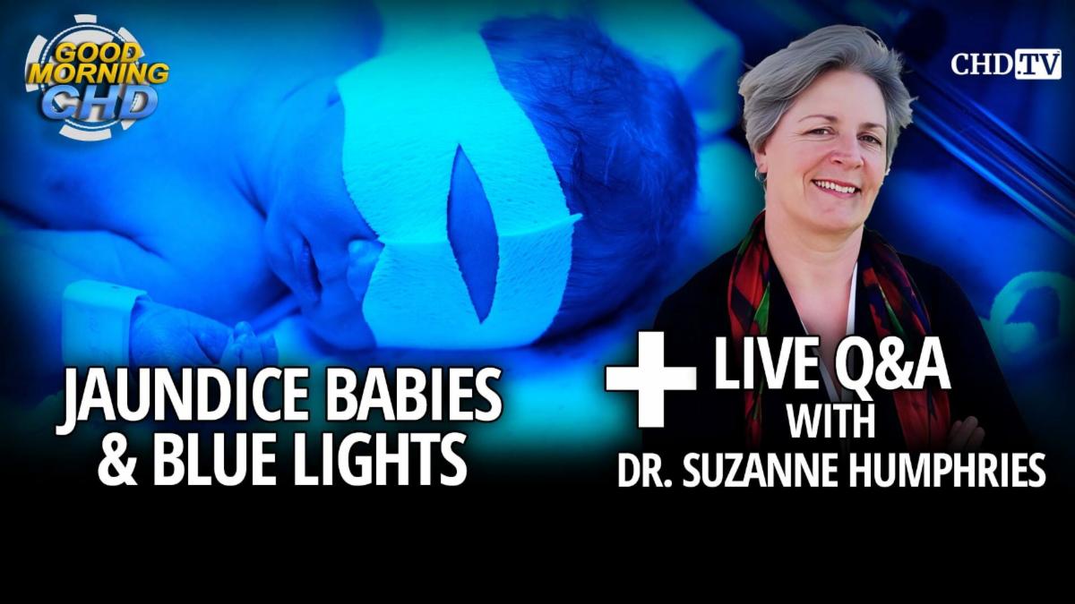Jaundice Babies & Blue Lights + Live Q&A With Dr. Suzanne Humphries