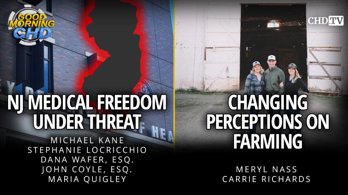 NJ Medical Freedom Under Threat + Changing Perceptions on Farming
