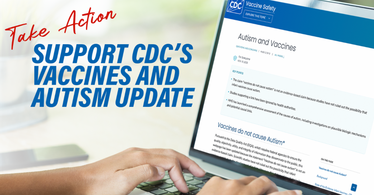 Take Action! Support CDC's Vaccines and Autism Update