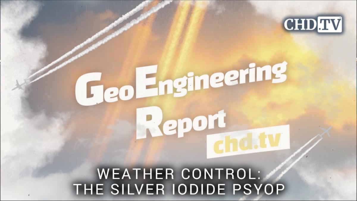 Weather Control - The Silver Iodide Psyop