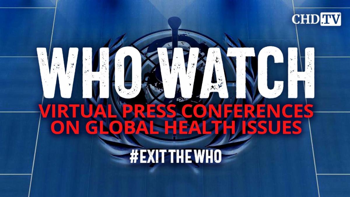 WHO WATCH - Media Briefing on Global Health Issues With Tedros
