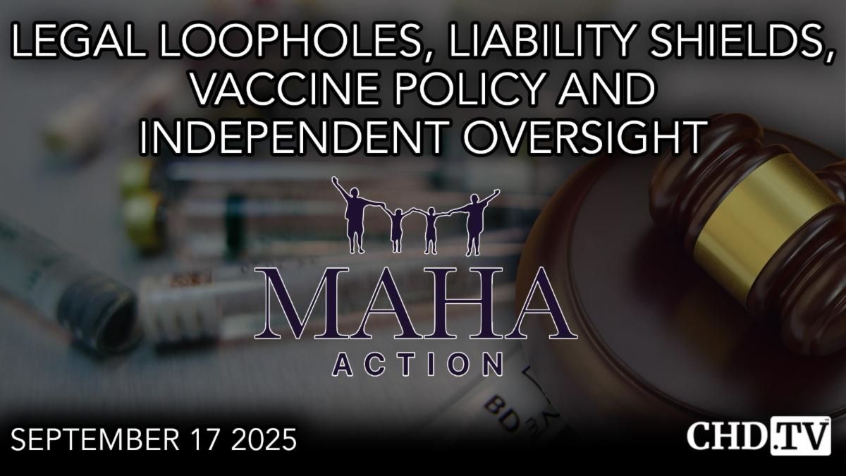 Legal Loopholes Liability Shields Vaccine Policy and Independent Oversight - MAHA Media Call