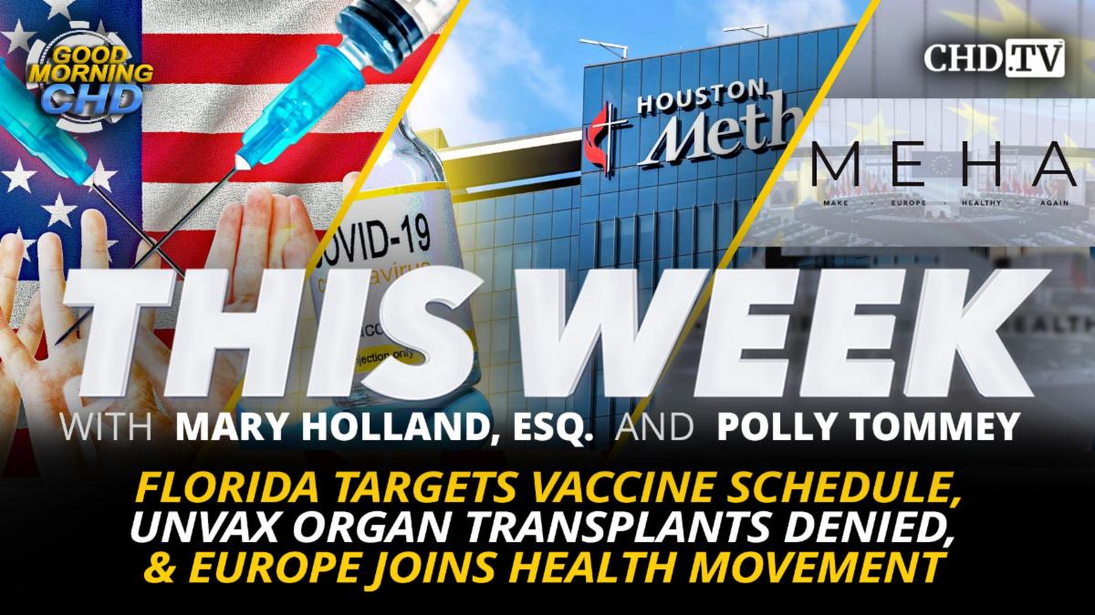 Florida Targets Vaccine Schedule Unvax Organ Transplants Denied & Europe Joins Health Movement