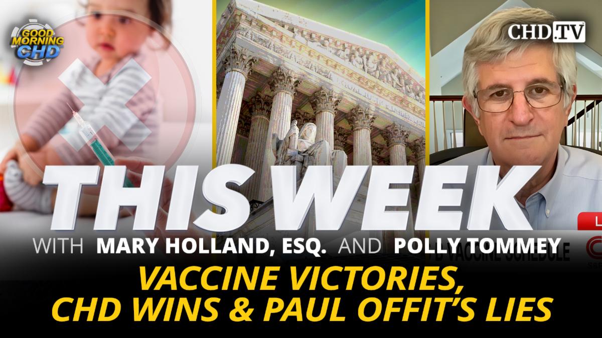 Vaccine Victories, CHD Wins & Paul Offit's Lies