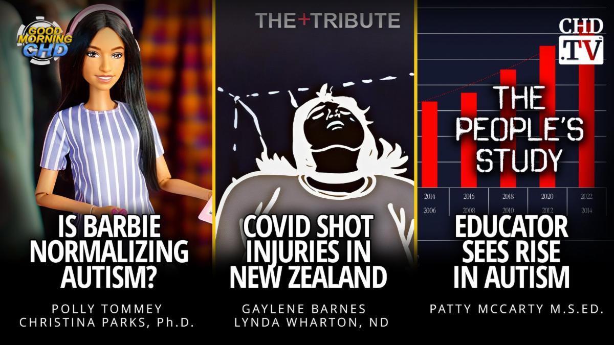Is Barbie Normalizing Autism? + COVID Shot Injuries in New Zealand + Educator Sees Rise in Autism
