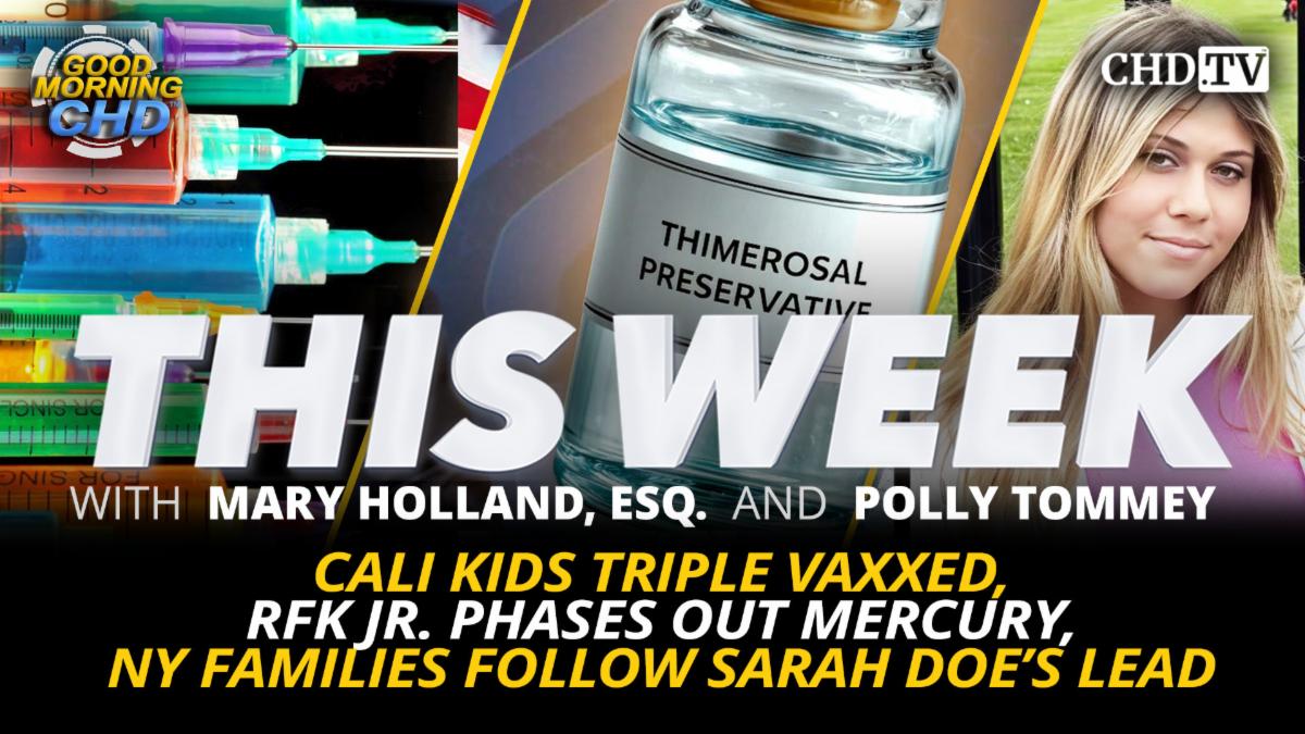 Cali Kids Triple Vaxxed - RFK Jr. Phases Out Mercury - NY Families Follow Sarah Doe’s Lead