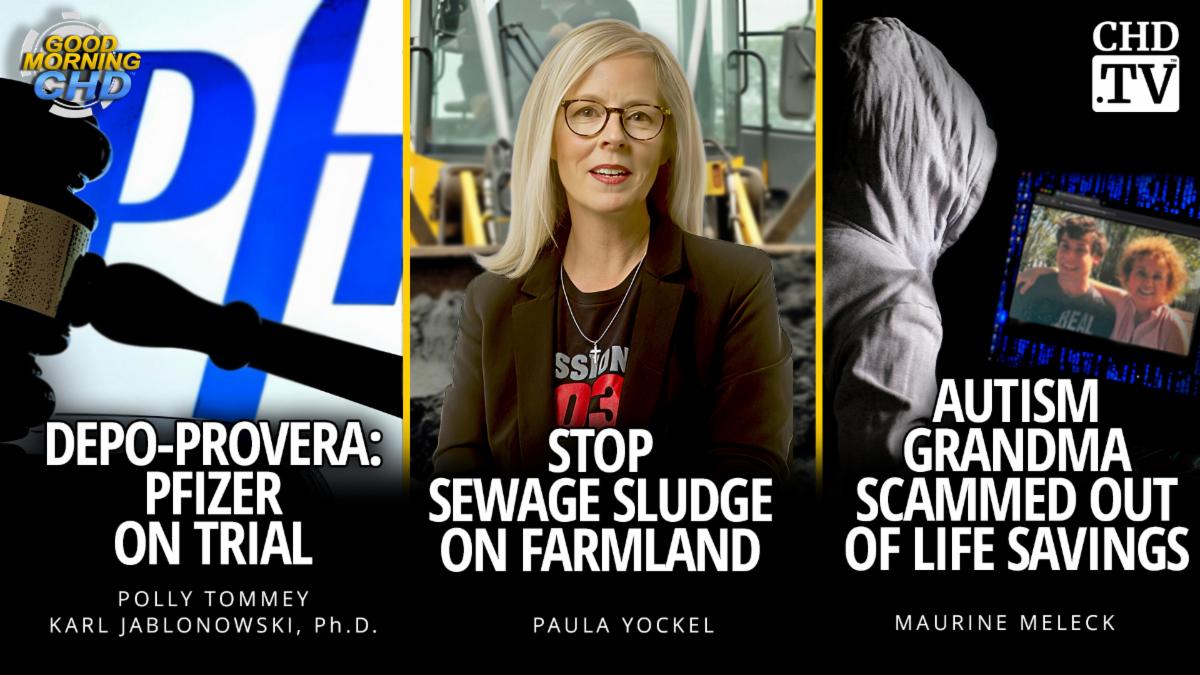 Depo-Provera: Pfizer on Trial + Stop Sewage Sludge on Farmland + Autism Grandma Scammed Out of Life Savings