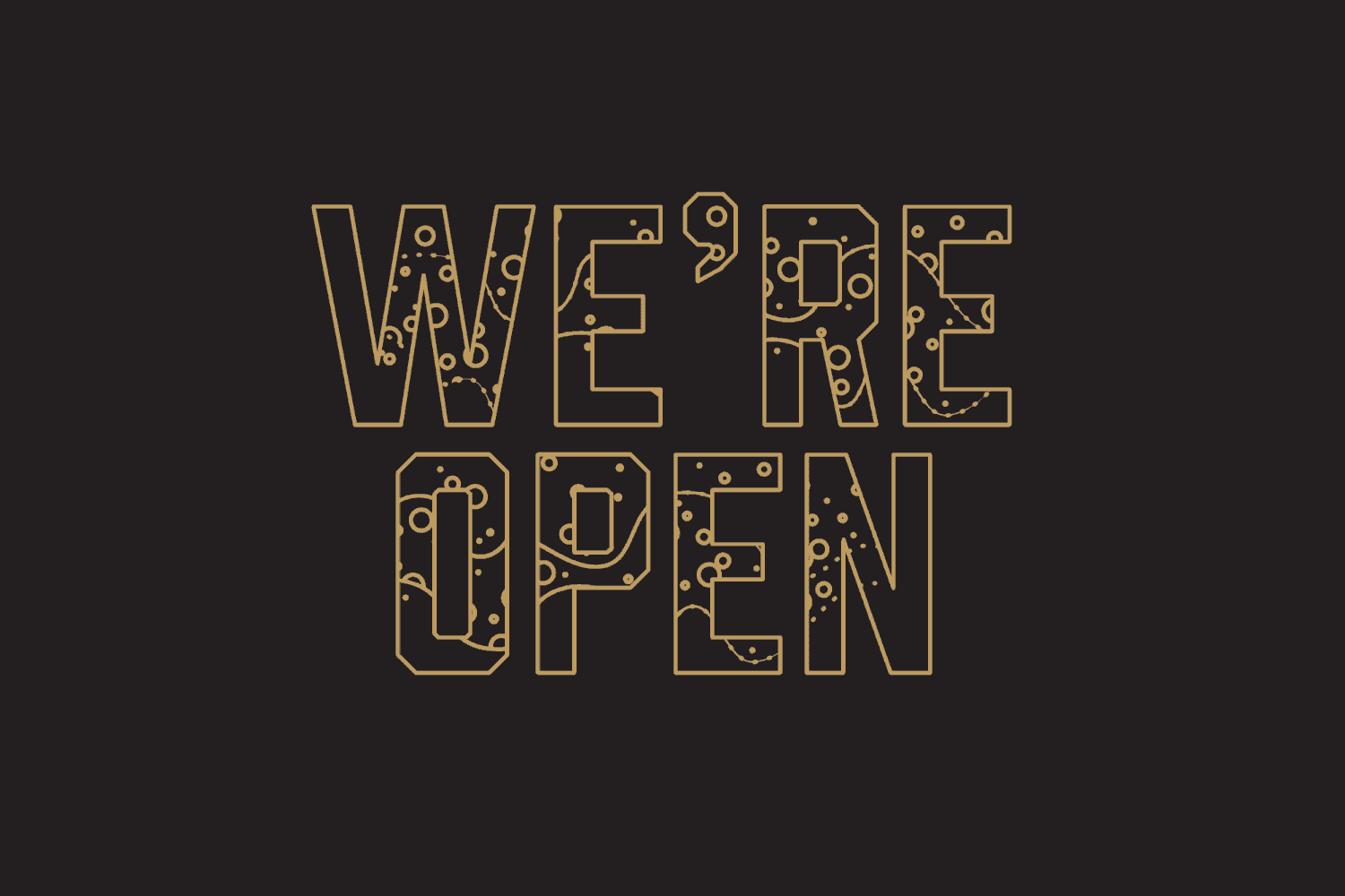 We're Open