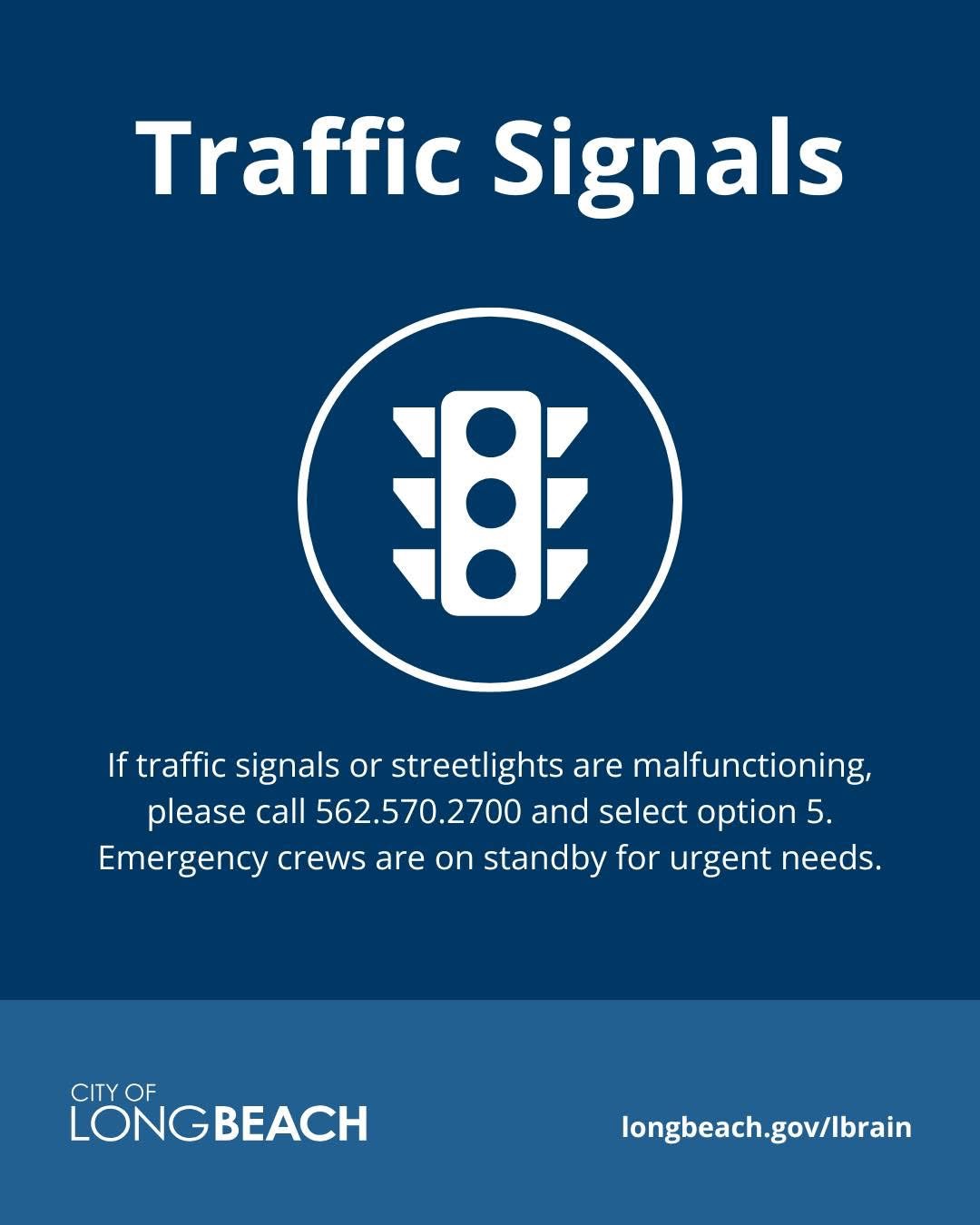 Call 562.570.2700 (option 5) to Report Broken Traffic Signals