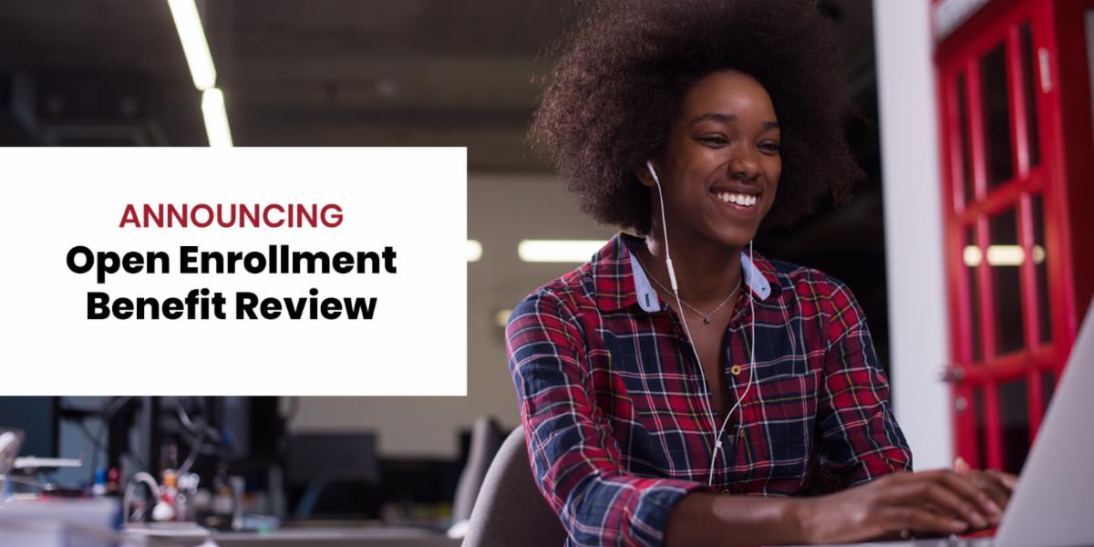 Don't Capitol Bridge's Open Enrollment for Health Benefits