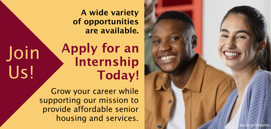 photo of a young man and woman looking directly at the camera with words Join us apply for an internship today a wide variety of opportunities are available grow your career while supporting our mission to provide affordable senior housing and services  