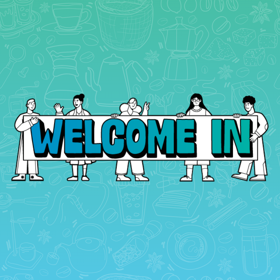 A group of diverse cartoon people holding up a banner that says "Welcome In" in teal.