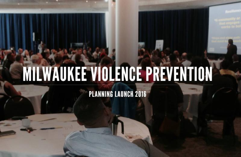 MKE Violence Prevention Planning Launch 2016