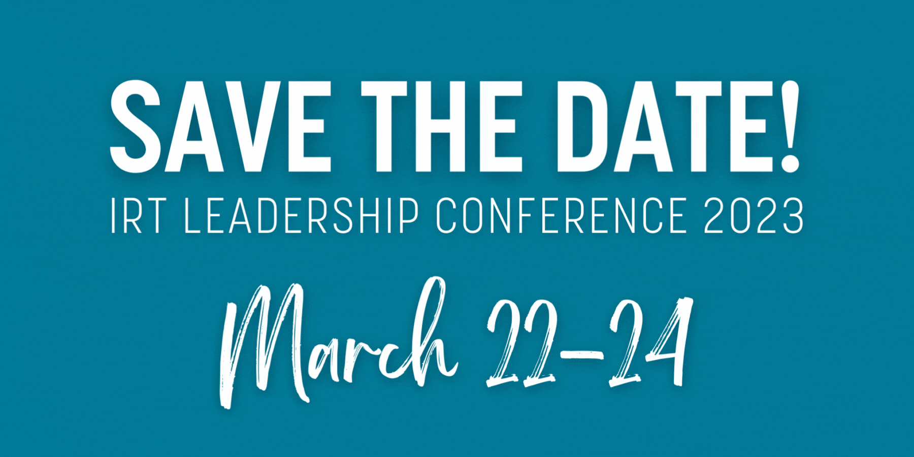 SAVE THE DATE IRT Leadership Conference 2023