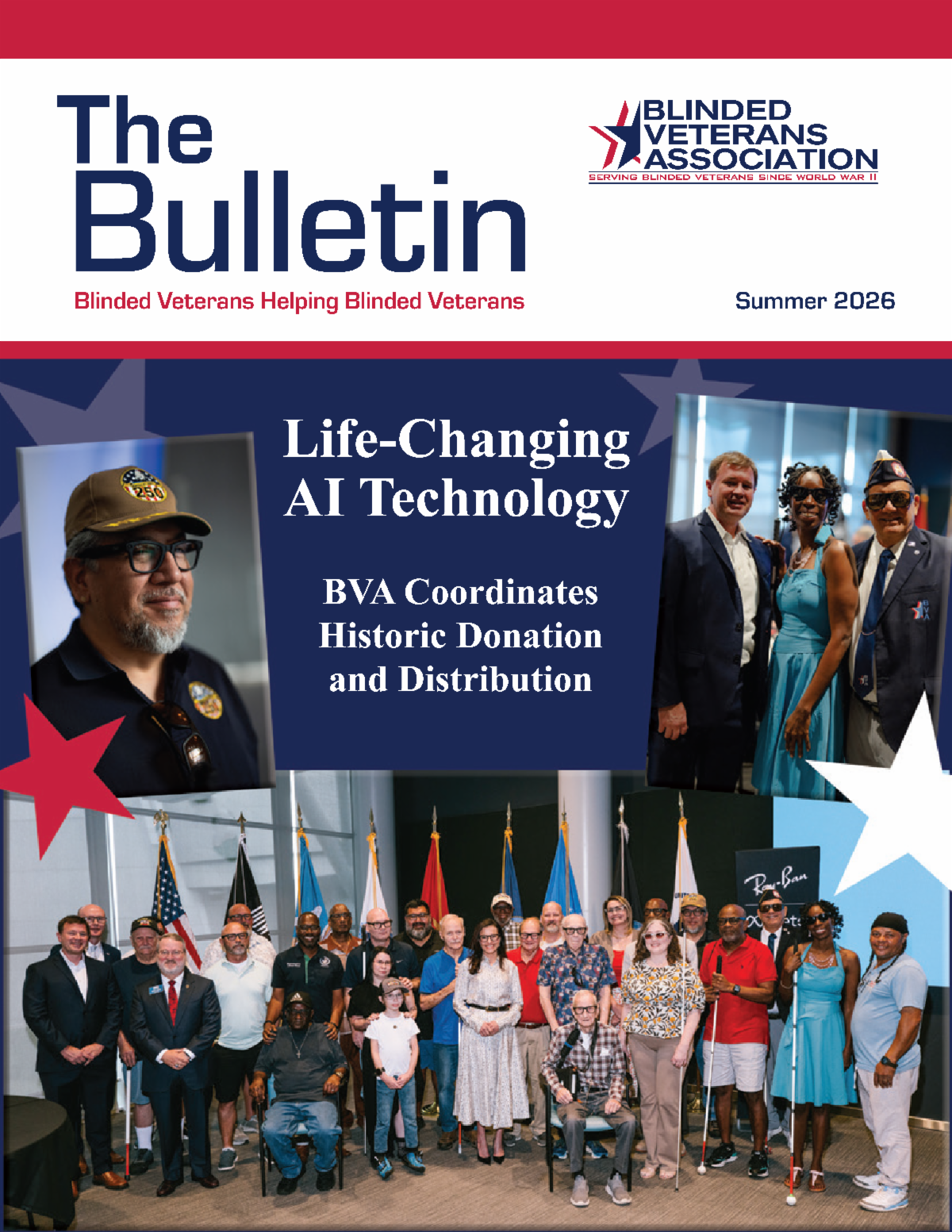 Newsletter cover for Blinded Veterans Association’s Summer 2026 bulletin, highlighting life-changing AI technology and BVA-coordinated historic donation and distribution. Navy, white, and red layout features BVA logo, portraits of veterans, large group photo with flags, and star graphics.
