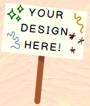 Your Design Here SIgn