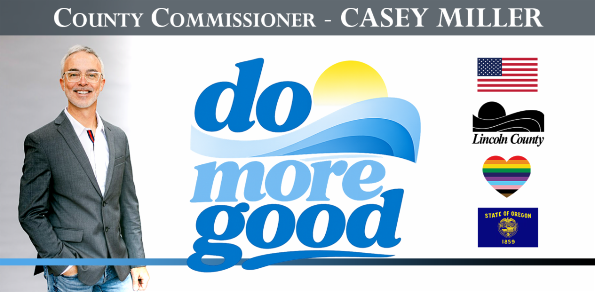 County Commissioner Casey Miller banner featuring his photo, the 'do more good' campaign logo, and flags representing the US, Lincoln County, Pride, and Oregon.