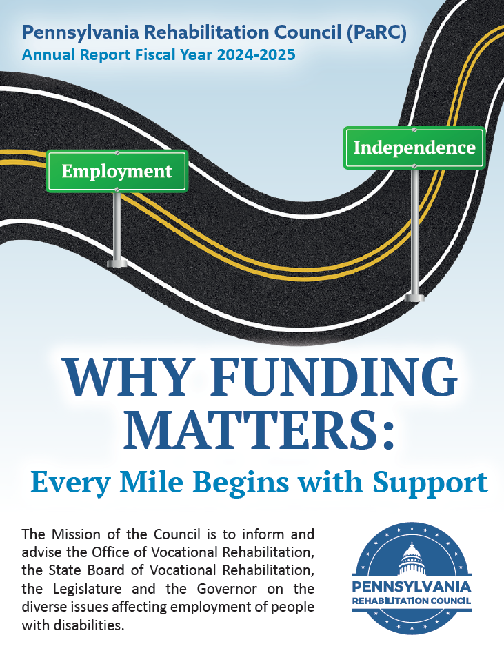 Cover image of PaRC Annual Report includes a black road 2 street signs with the words Employment and Independence There is text below the road graphic which reads WHY FUNDING MATTERS Every Mile Begins with Support and is followed by the PaRC mission