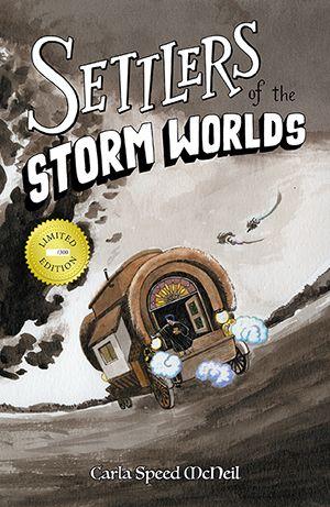 Settlers of the Storm Worlds by Carla Speed McNeil