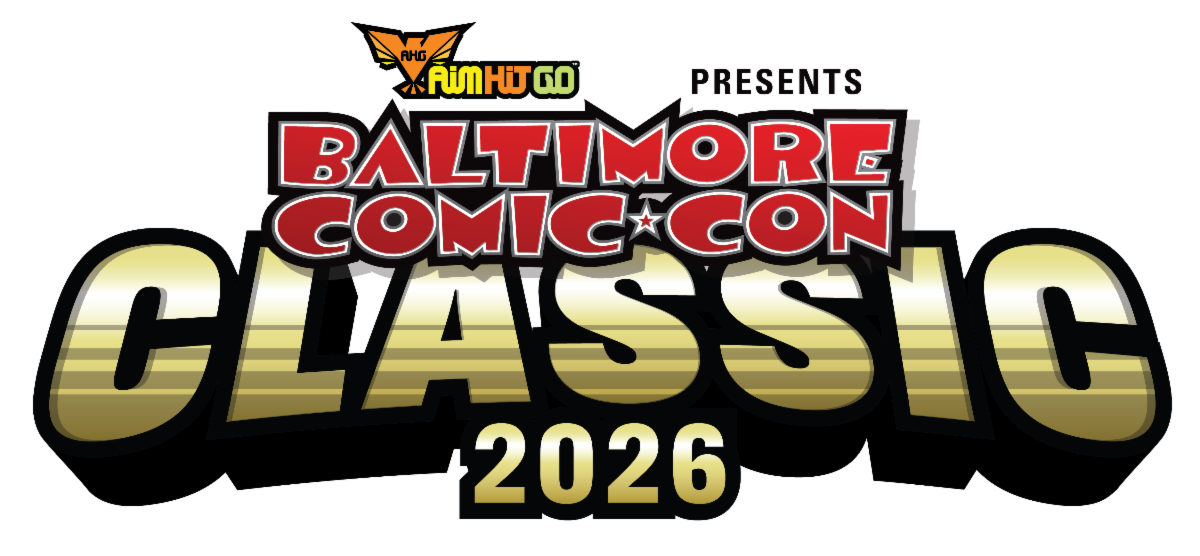 Aim Hit Go Baltimore Comic-Con Classic 2026
