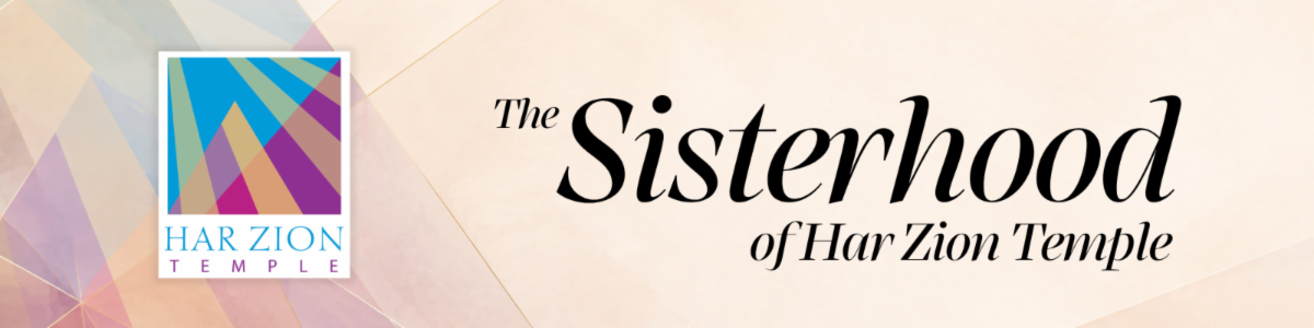 The Sisterhood of Har Zion Temple