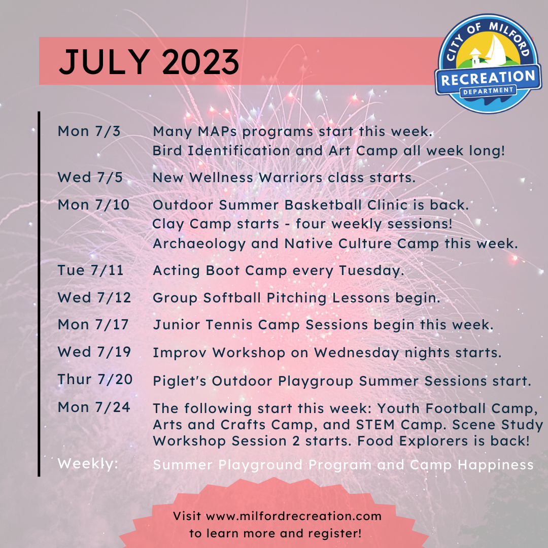 Don't Miss Out this July with Milford Rec