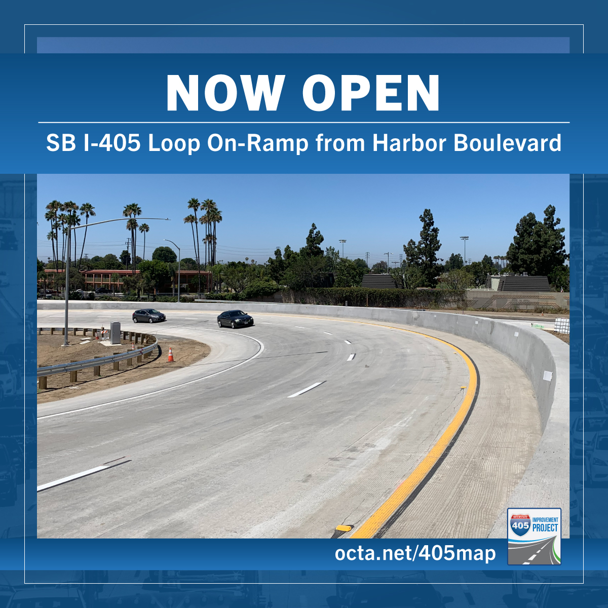 NOW OPEN! Southbound I-405 Loop On-Ramp from Harbor Boulevard