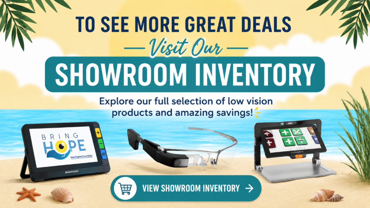 Summer-themed promotional banner for New England Low Vision and Blindness featuring a beach backdrop with palm leaves, ocean waves, and sand. The graphic highlights “Visit Our Showroom Inventory” with images of low vision assistive technology products including a handheld magnifier, wearable smart glasses, and portable magnifier, along with a call-to-action button encouraging viewers to explore more products and savings.