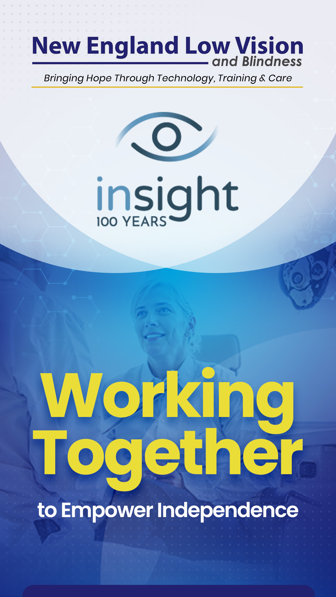 Image of with New England Low Vision and Blindness logo and IN-SIGHTS logo and the text Working Together to Empower Independence
