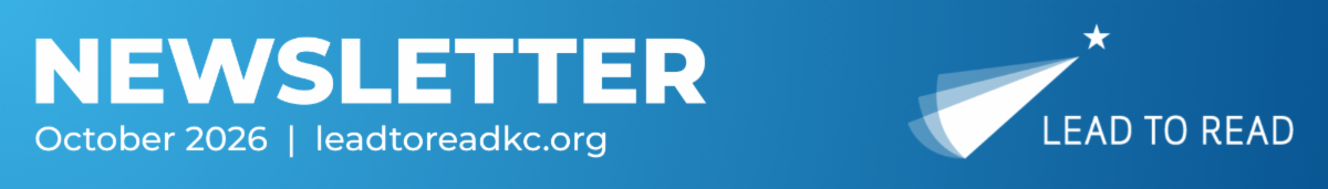 October 2026 Newsletter from Lead to Read KC