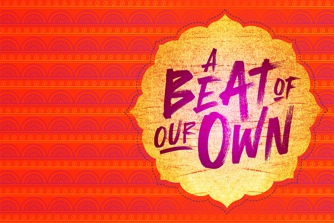 A Beat of our own