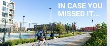 Text reading “In case you missed it” over an image of a park and bike path with someone riding their bike and children playing in the background