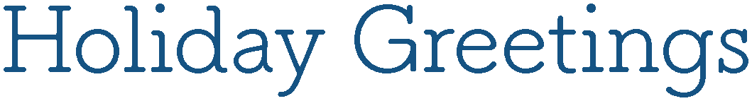 Holiday Greetings