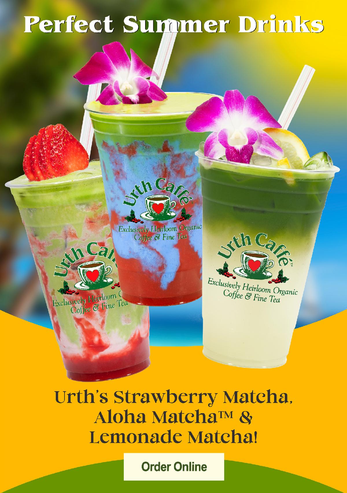 Photos of Urth Caffé Strawberry Matcha, Lemonade Matcha & Aloha Matcha™ on a promotional flyer. 